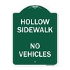 Signmission Designer Series Hollow Sidewalk No Vehicles, Green & White Aluminum Sign, 18" x 24", GW-1824-23905 A-DES-GW-1824-23905